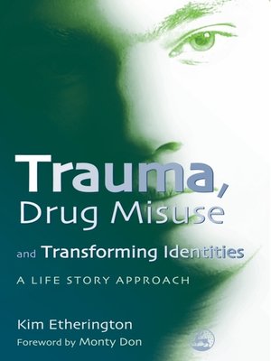 cover image of Trauma, Drug Misuse and Transforming Identities